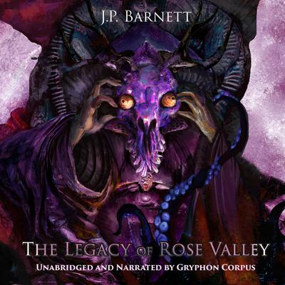 The Legacy of Rose Valley by J.P. Barnett audiobook
