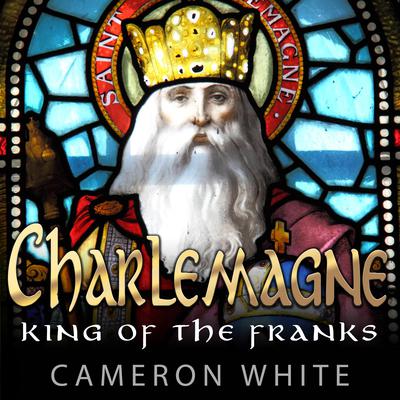 Charlemagne by Cameron White audiobook