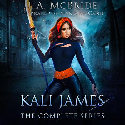 Kali James (The Complete Series): An Urban Fantasy Omnibus by L.A. McBride audiobook