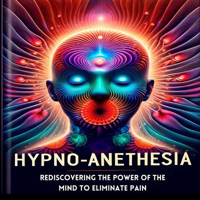 Hypno-Anesthesia by Antonio Jaimez audiobook