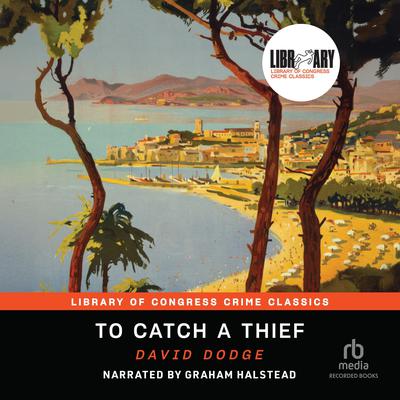 To Catch a Thief by David Dodge audiobook