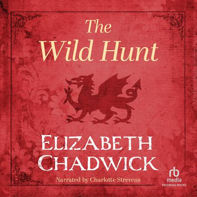 The Wild Hunt by Elizabeth Chadwick audiobook