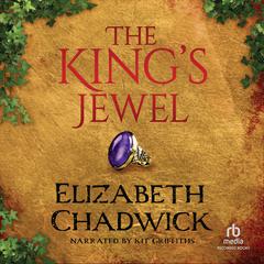 The King's Jewel by Elizabeth Chadwick audiobook