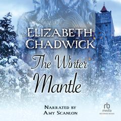 The Winter Mantle by Elizabeth Chadwick audiobook
