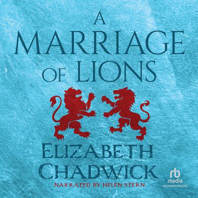 A Marriage of Lions by Elizabeth Chadwick audiobook