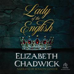 Lady of the English by Elizabeth Chadwick audiobook
