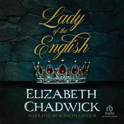 Lady of the English by Elizabeth Chadwick audiobook