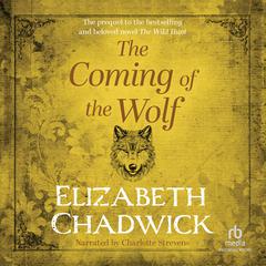 The Coming of the Wolf by Elizabeth Chadwick audiobook