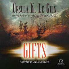 Gifts by Ursula K. Le Guin audiobook