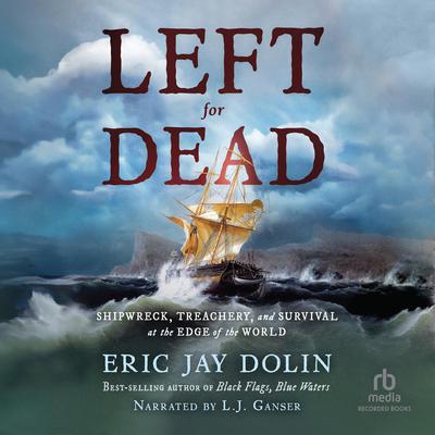 Left for Dead by Eric Jay Dolin audiobook