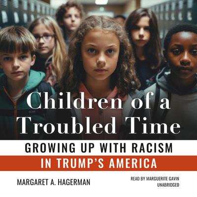 Children of a Troubled Time by Margaret A. Hagerman audiobook