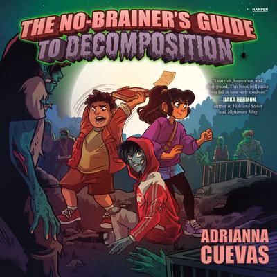 The No-Brainer's Guide to Decomposition by Adrianna Cuevas audiobook