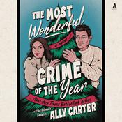 The Most Wonderful Crime of the Year by  Ally Carter audiobook