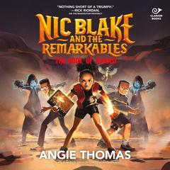 Nic Blake and the Remarkables: The Book of Anansi by Angie Thomas audiobook