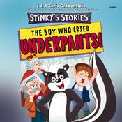 Stinky's Stories #1: The Boy Who Cried Underpants! by  J. J. Grabenstein audiobook