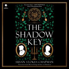 The Shadow Key by Susan Stokes-Chapman audiobook