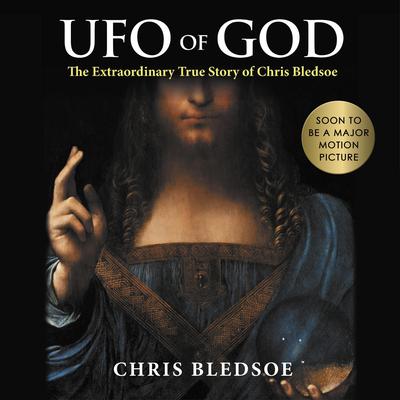 UFO of GOD by Chris Bledsoe audiobook