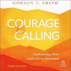 Courage and Calling by Gordon T. Smith audiobook