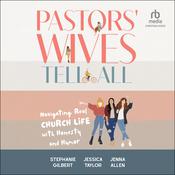 Pastors' Wives Tell All by  Jessica Taylor audiobook