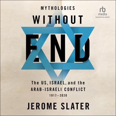 Mythologies Without End by Jerome Slater audiobook