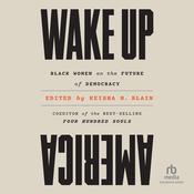 Wake Up America by  Keisha Blain audiobook
