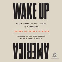 Wake Up America by Keisha Blain audiobook