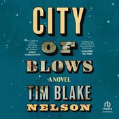 City of Blows by  Tim Blake Nelson audiobook