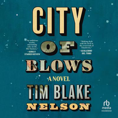 City of Blows by Tim Blake Nelson audiobook