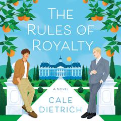 The Rules of Royalty by Cale Dietrich audiobook