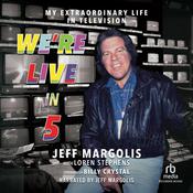 We're Live in 5 by  Jeff Margolis audiobook