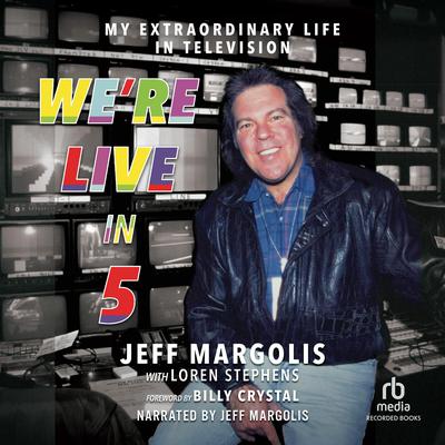 We're Live in 5 by Jeff Margolis audiobook
