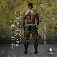 Emergence and Ascendance by K. C. Mills audiobook