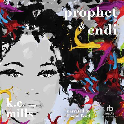 Prophet and Endi by K. C. Mills audiobook