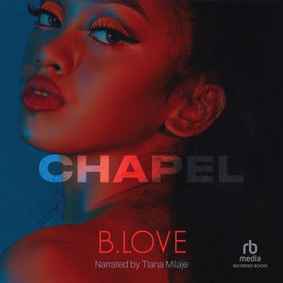 Chapel by B. Love audiobook