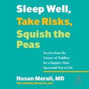 Sleep Well, Take Risks, Squish the Peas by  Hasan Merali audiobook