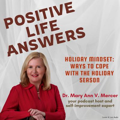 Positive Life Answers: Holiday Mindset - Ways To Cope With The Holiday Season by Michael Mercer audiobook