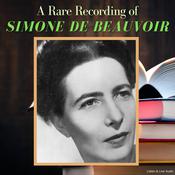 A Rare Recording of Simone de Beauvoir by  Simone de Beauvoir audiobook