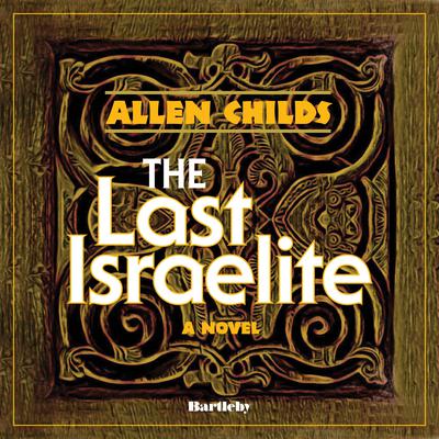 The Last Israelite by Allen Childs audiobook