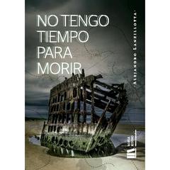 No Tengo Tiempo Para Morir by Alejandro Lanzillotta audiobook