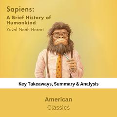 Sapiens: A Brief History of Humankind by Yuval Noah Harari by American Classics audiobook