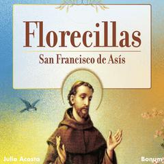 Florecillas San Francisco de Asís by bonum  audiobook