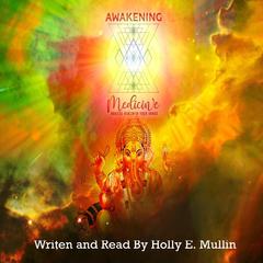 Awakening Medicine: 21 Days of Shadow Work by Holly Mullin audiobook