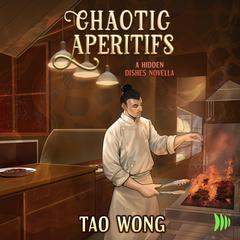 Chaotic Apéritifs by Tao Wong audiobook