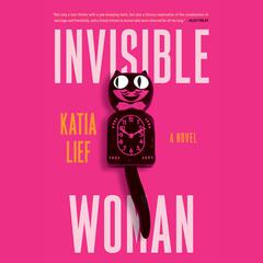 Invisible Woman by Katia Lief audiobook