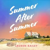Summer After Summer by  Lauren Bailey audiobook