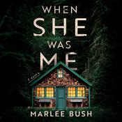 When She Was Me by  Marlee Bush audiobook