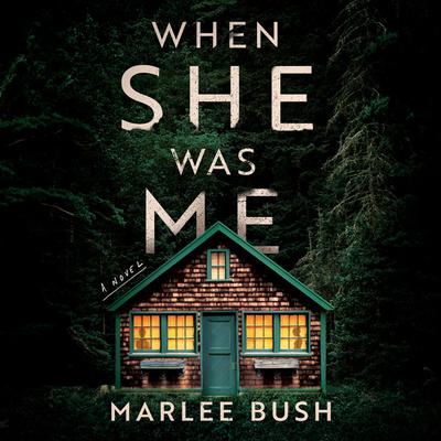 When She Was Me by Marlee Bush audiobook