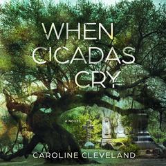 When Cicadas Cry by Caroline Cleveland audiobook