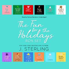 The Fun for the Holidays Box Set by J. Sterling audiobook