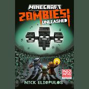 Minecraft: Zombies Unleashed! by  Nick Eliopulos audiobook